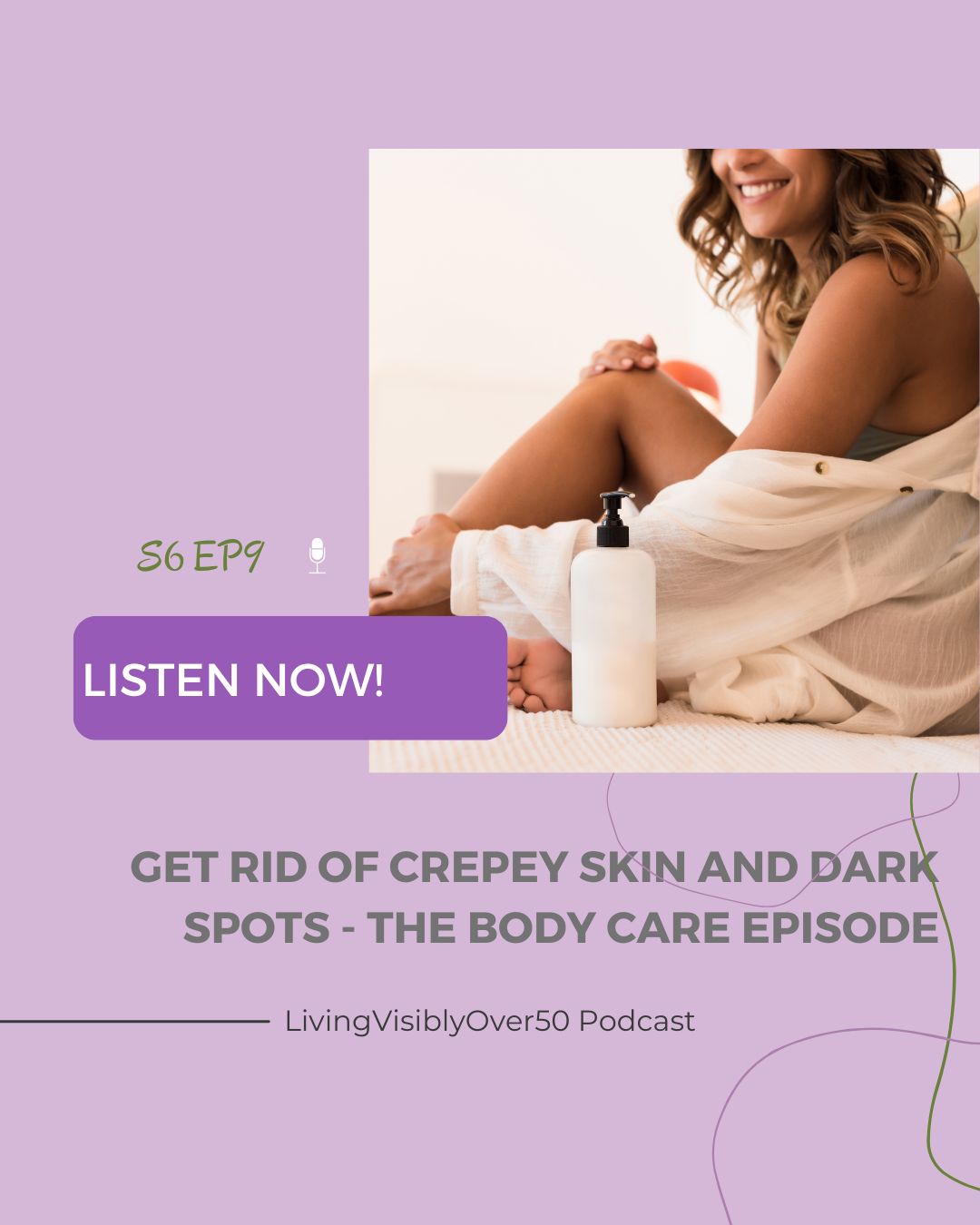 living visibly over 50 podcast - body skin