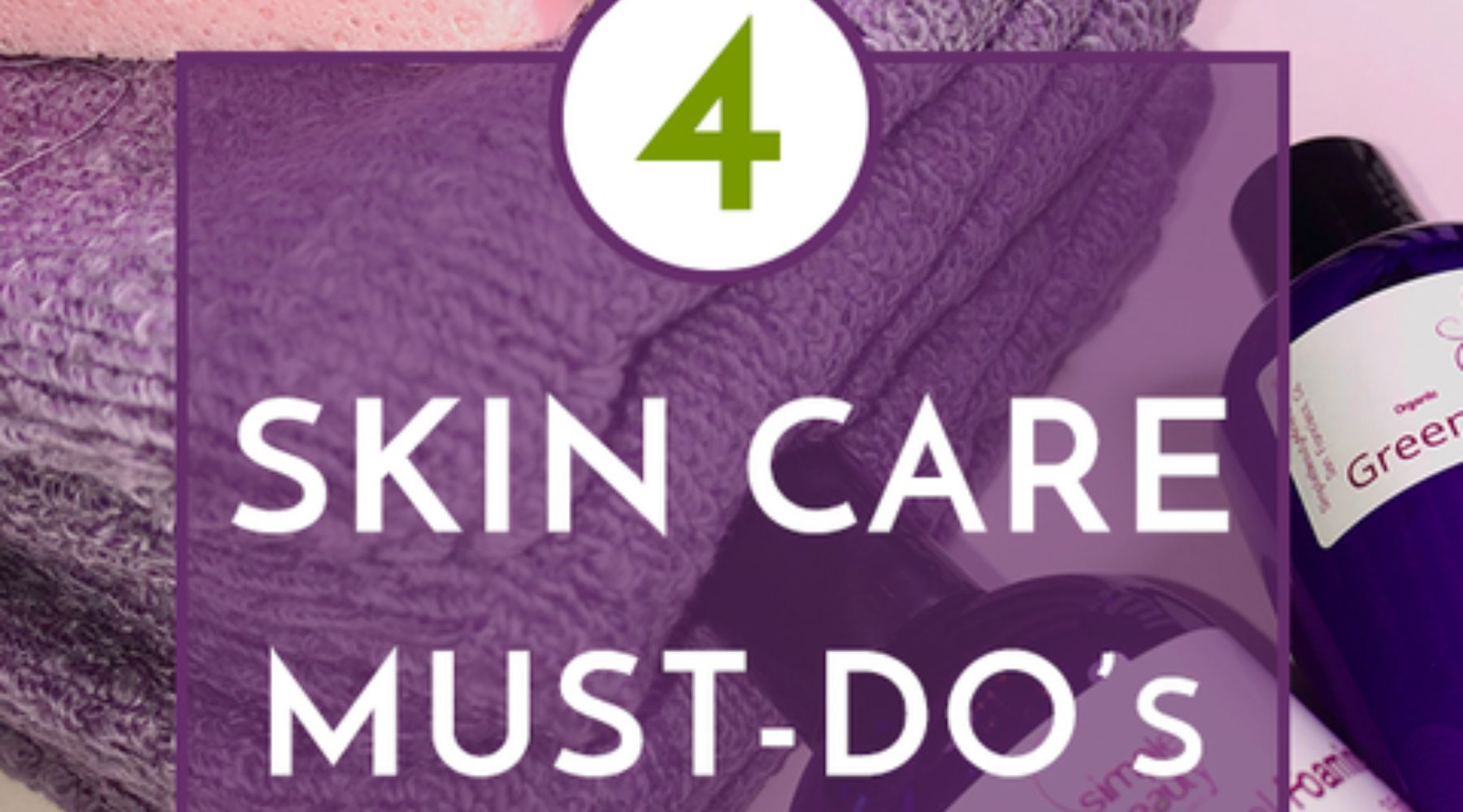 4 essential skincare steps - simplebeautyminerals.com
