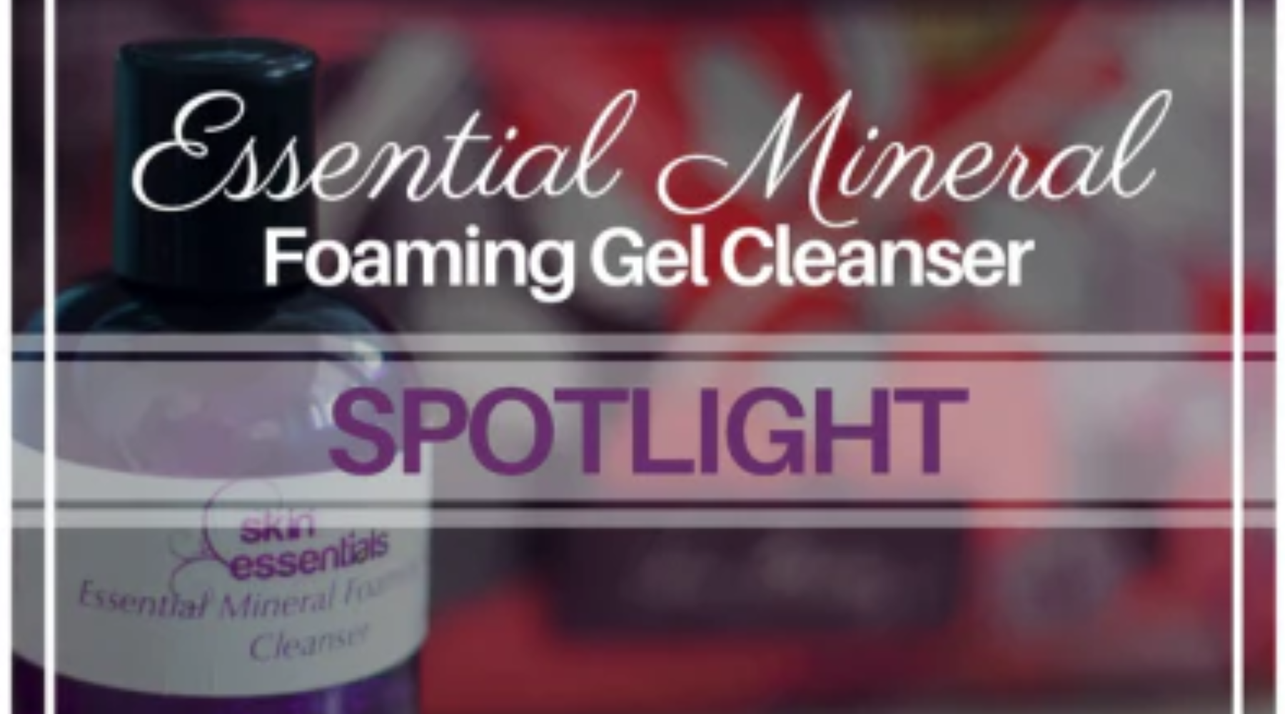 Essential Mineral Foaming Gel Cleanser