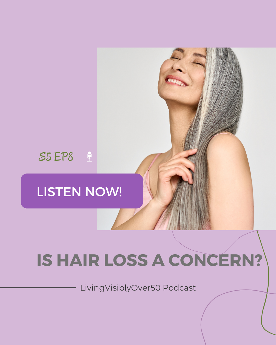 Hair Loss in Women -Living Visibly Over 50 Podcast