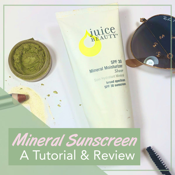 mineral sunscreen tutorial and review