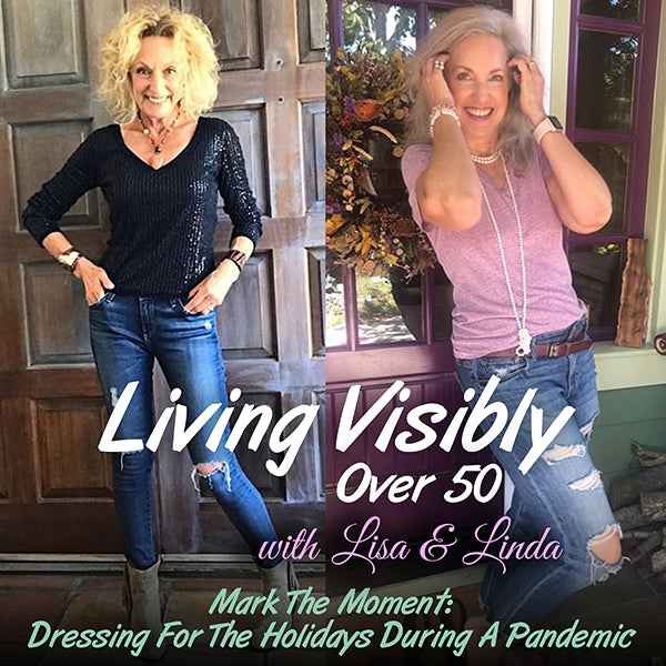 living visibly over 50 podcast episode 8 dress for holidays during pandemic