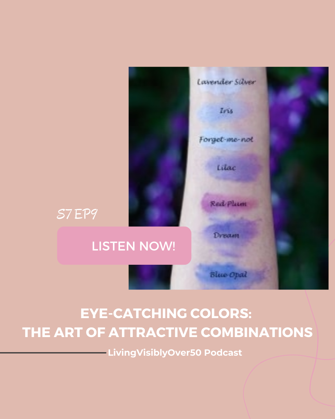Living Visibly Over 50 podcast.  Eye-Catching Colors The Art of Attractive Combinations