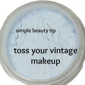 Toss Your Vintage Makeup