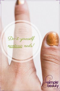 DIY Non-Toxic Nails