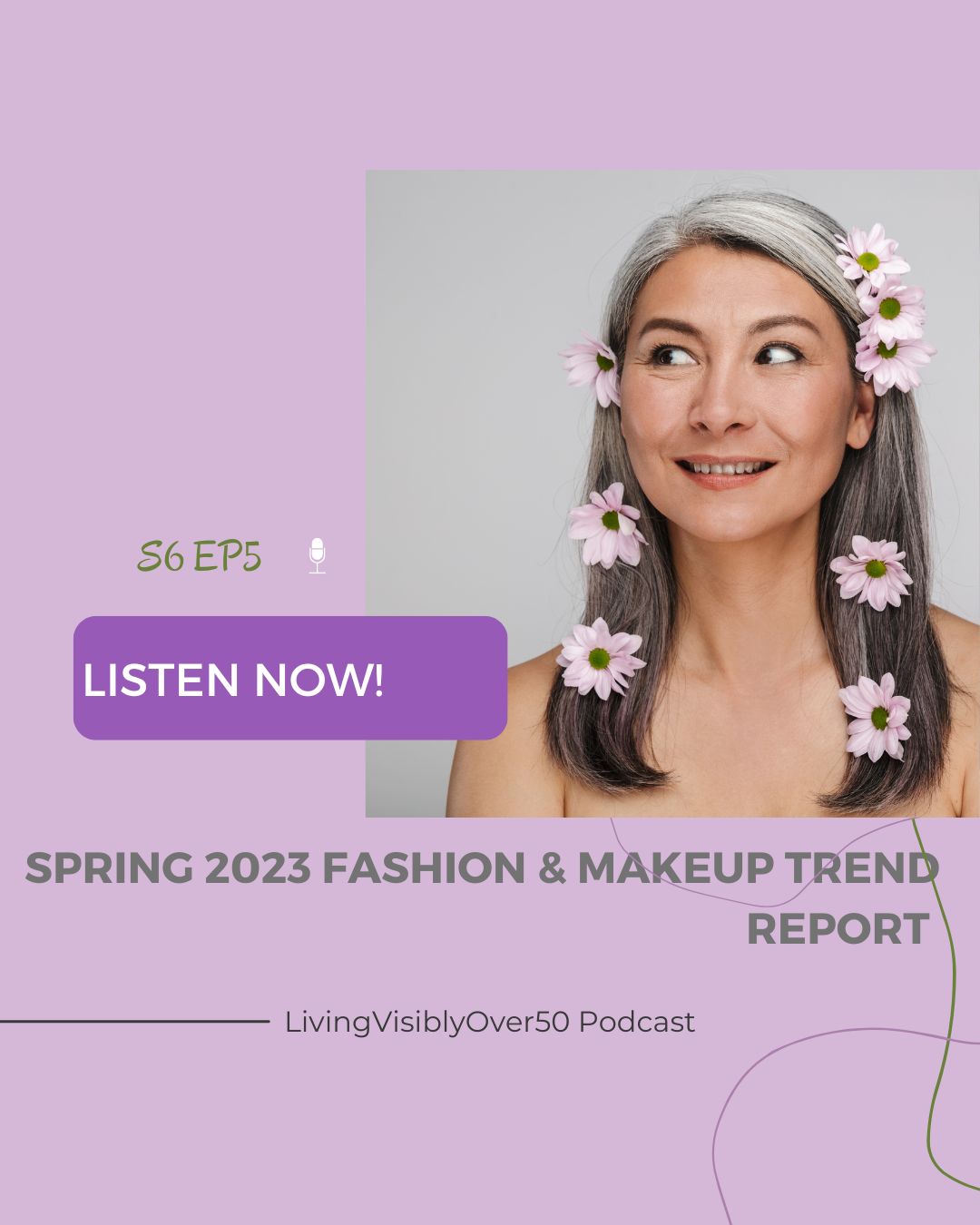 podcast living visibly over 50 | fashion and beauty trends 2023