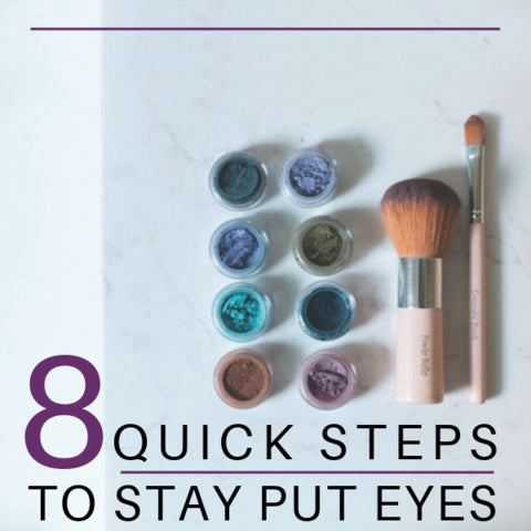 8 Quick Steps To Stay Put Eyes