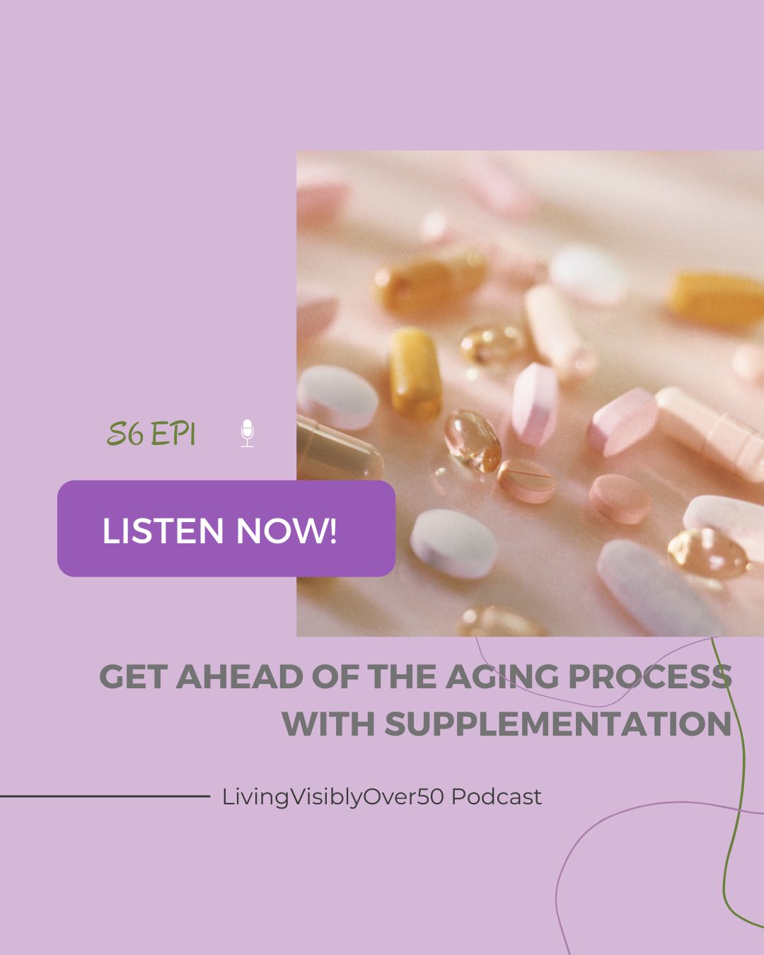 Get Ahead of the Aging Process with Supplementation - S6 E1